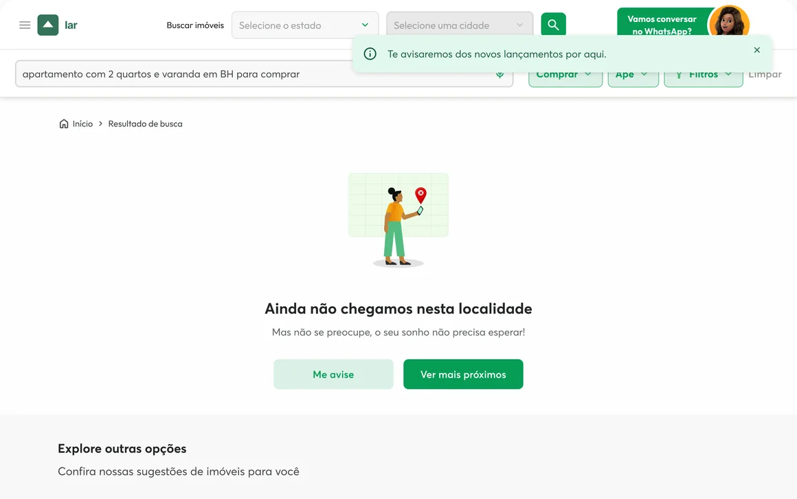 Estado sem resultado: 'Ainda não chegamos nesta localidade', com as opções Me avise e Ver mais próximos.
